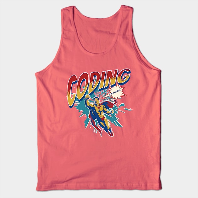 Coding Is My Superpower Tank Top by Pixels, Prints & Patterns